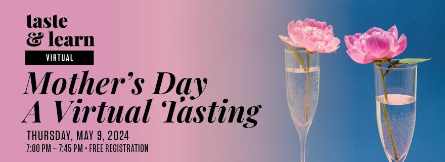 Mother's Day - A Virtual Tasting